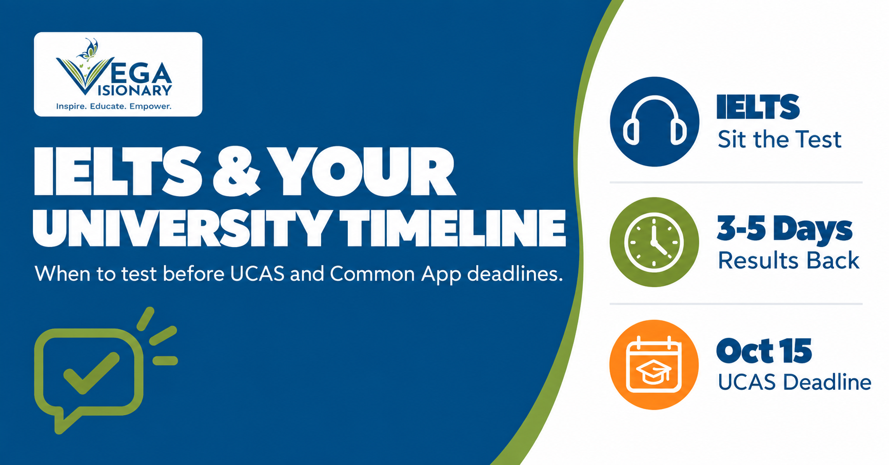IELTS and Your University Timeline: When to Test Before UCAS and Common App Deadlines IELTS and Your University Timeline: When to Test Before UCAS and Common App Deadlines